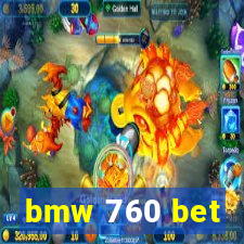 bmw 760 bet